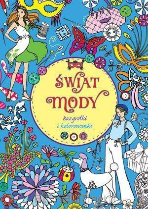 Bazgrołki i kolorowanki. Świat mody [KSIĄŻKA]