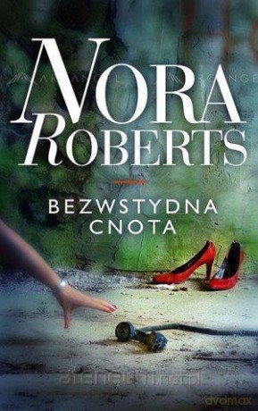 Bezwstydna cnota - Nora Roberts [KSIĄŻKA]