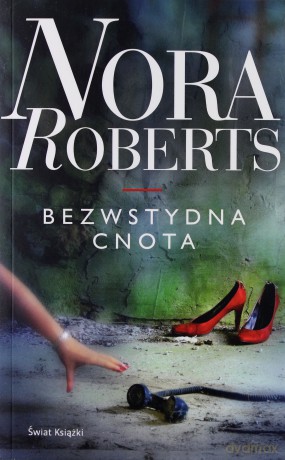Bezwstydna cnota - Nora Roberts [KSIĄŻKA]