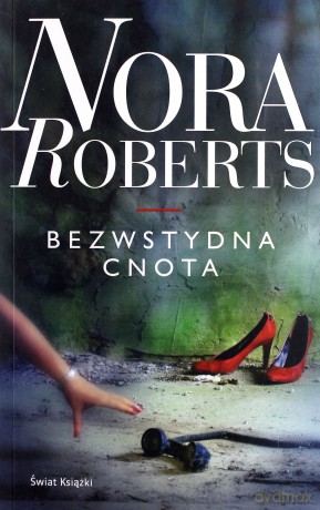 Bezwstydna cnota - Nora Roberts [KSIĄŻKA]