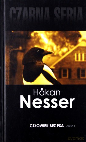 Czarna seria. Człowiek bez psa cz. 1 i cz. 2 - Hakan Nesser [KSIĄŻKA]