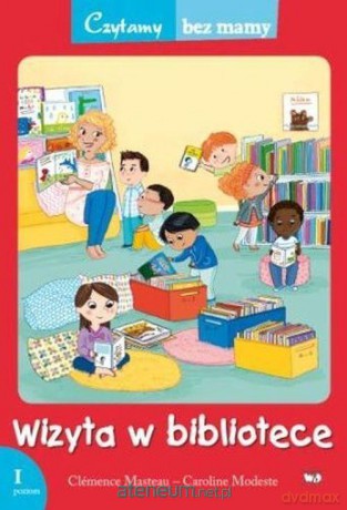 Czytamy bez mamy. Wizyta w bibliotece - Clemence Masteau [KSIĄŻKA]