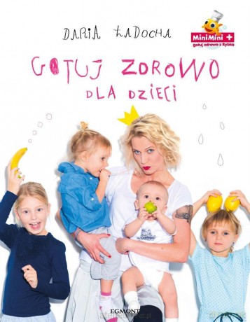 Gotuj zdrowo dla dzieci [KSIĄŻKA]