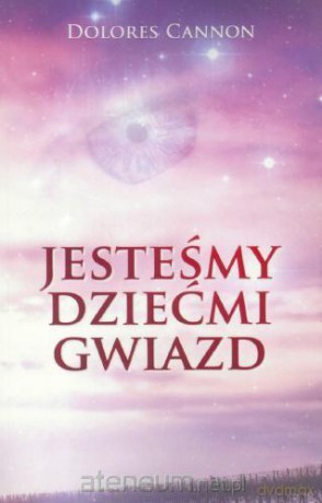 Jesteśmy dziećmi gwiazd - Dolores Cannon [KSIĄŻKA]