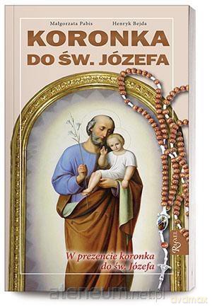 Koronka do św. Józefa - Henryk Bejda, Małgorzata Pabis [KSIĄŻKA]