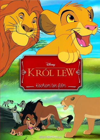 Król Lew. Kocham ten film [KSIĄŻKA]