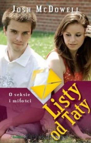 Listy od Taty. O seksie i miłości - Josh McDowell [KSIĄŻKA]