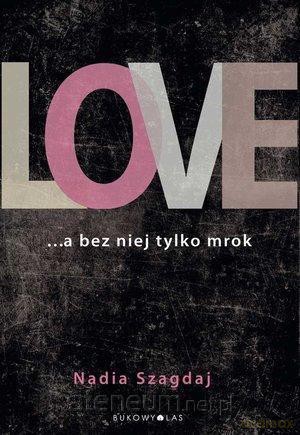 LOVE - Nadia Szagdaj [KSIĄŻKA]