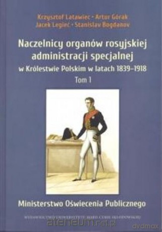 Naczelnicy organów rosyjskiej administracji (Tom 1) [KSIĄŻKA]