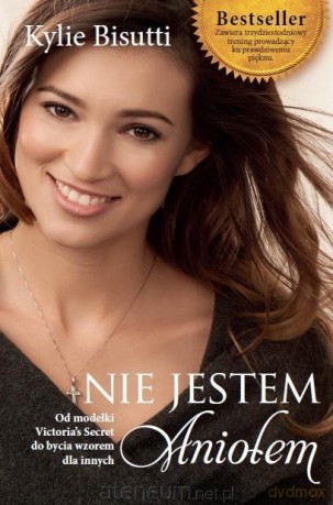 Nie jestem Aniołem - Kylie Bisutti [KSIĄŻKA]