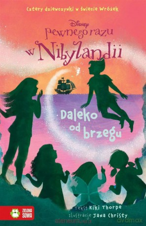 Pewnego razu w Nibylandii (Tom 8) Daleko od brzegu - Kiki Thorpe [KSIĄŻKA]