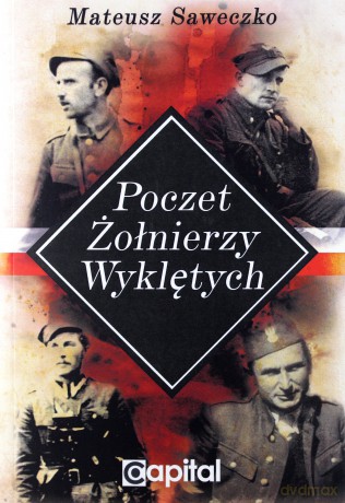 Poczet Żołnierzy Wyklętych - Mateusz Saweczko [KSIĄŻKA]
