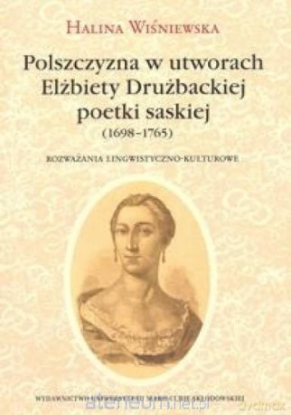 Polszczyzna w utworach Elżbiety Drużbackiej - Halina Wiśniewska [KSIĄŻKA]