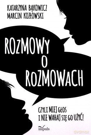 Rozmowy o rozmowach - Katarzyna Bąkowicz, Marcin Kozłowski [KSIĄŻKA]