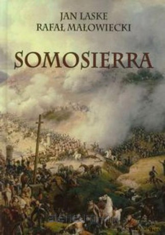 Somosierra - Jan Laske, Rafał Małowiecki [KSIĄŻKA]