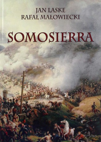 Somosierra - Jan Laske, Rafał Małowiecki [KSIĄŻKA]