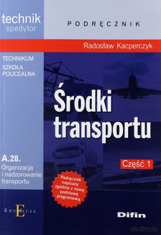 Środki transportu A.28 Część 1 - Radosław Kacperczyk [KSIĄŻKA]