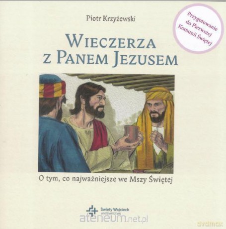 Wieczerza z Panem Jezusem - Piotr Krzyżewski [KSIĄŻKA]
