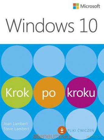 Windows 10 Krok po kroku - Joan Lambert, Steve Lambert [KSIĄŻKA]