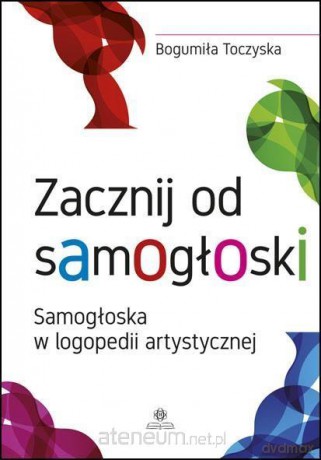 Zacznij od samogłoski - Bogumiła Toczyska [KSIĄŻKA]