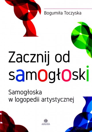 Zacznij od samogłoski - Bogumiła Toczyska [KSIĄŻKA]