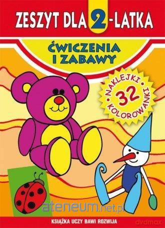 Zeszyt dla 2-latka. Ćwiczenia i zabawy - Małgorzata Korczyńska, Anna Trzpil [KSIĄŻKA]