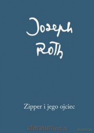 Zipper i jego ojciec - Joseph Roth [KSIĄŻKA]