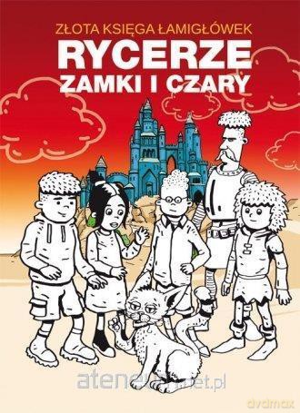 Złota księga łamigłówek. Rycerze, zamki i czary - Beata Guzowska, Mateusz Jagielski [KSIĄŻKA]