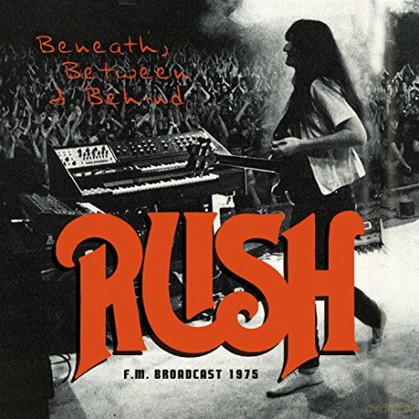 Rush: Beneath Between And Behind [CD]