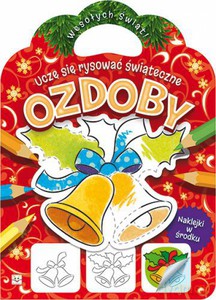 Uczę się rysować świąteczne ozdoby [KSIĄŻKA]