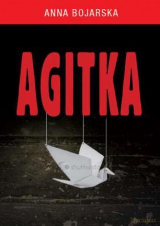 Agitka - Anna Bojarska [KSIĄŻKA]