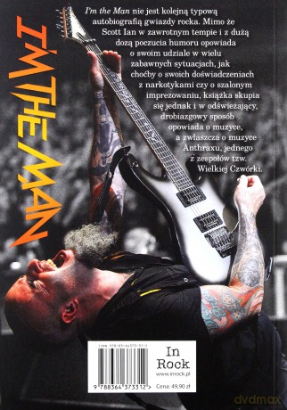 Anthrax im the man. Autobiografia tego gościa z Anthrax - Scott Ian, Jon Wiederhorn [KSIĄŻKA]