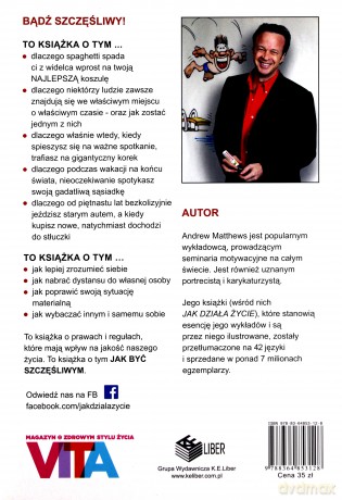 Bądź szczęśliwy. Jak zyskać pewność siebie i poczucie własnej wartości - Andrew Matthews (twarda) [KSIĄŻKA]