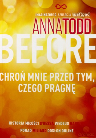 Before. Chroń mnie przed tym, czego pragnę - Anna Todd [KSIĄŻKA]
