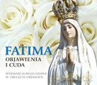 Fatima. Objawienia i cuda - Marek Maciągowski, Eugeniusz Wojdecki (twarda) [KSIĄŻKA]