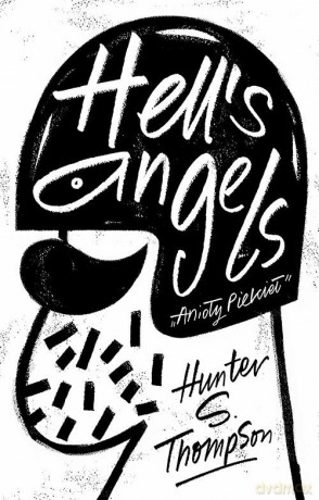 Hell's angels. Anioły piekieł - Hunter S. Thompson [KSIĄŻKA]