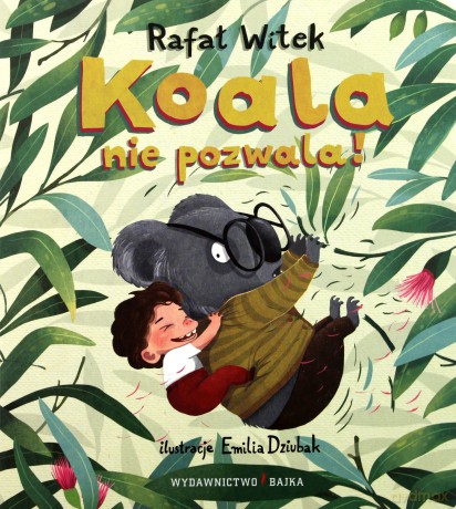 Koala nie pozwala - Rafał Witek (twarda) [KSIĄŻKA]