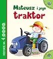 Mateusz i jego traktor. Historie na 4 oooo - Anastasia Zanoncelli, Stafania Scalone (twarda) [KSIĄŻKA]