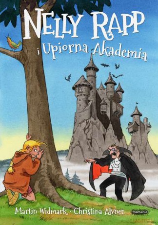 Nelly Rapp i upiorna akademia - Martin Widmark (twarda) [KSIĄŻKA]