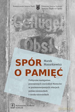 Spór o pamięć - Marek Mazurkiewicz [KSIĄŻKA]