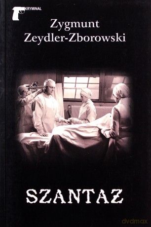 Szantaż - Zygmunt Zeydler-Zborowski [KSIĄŻKA]