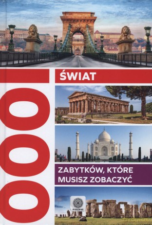 Świat. 1000 zabytków które musisz zobaczyć (twarda) [KSIĄŻKA]