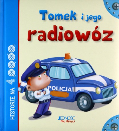 Tomek i jego radiowóz. Historie na 4 oooo - Anastasia Zanoncelli, Stafania Scalone (twarda) [KSIĄŻKA]