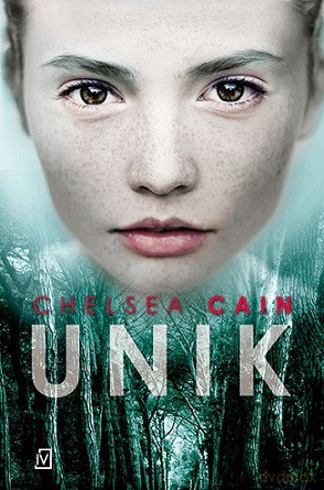 Unik - Chelsea Cain [KSIĄŻKA]