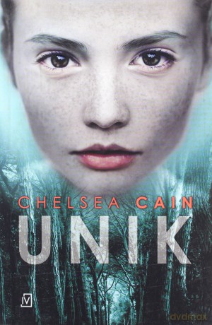 Unik - Chelsea Cain [KSIĄŻKA]