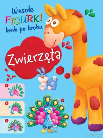 Zwierzęta. Wesołe figurki [KSIĄŻKA]
