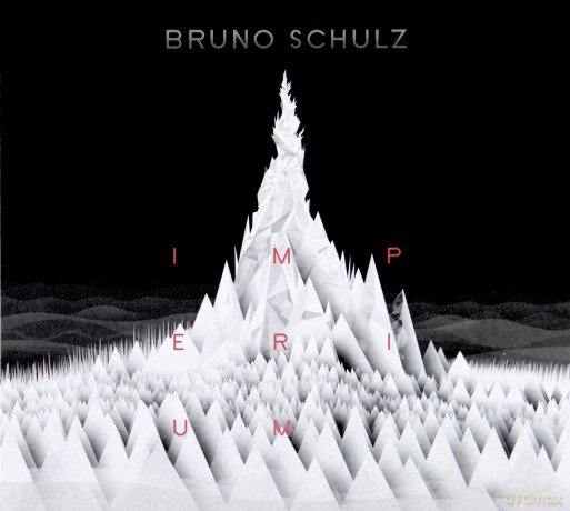 Bruno Schulz: Imperium [CD]