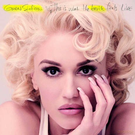 Gwen Stefani: This Is What The Truth Feels Like (Deluxe) [CD]