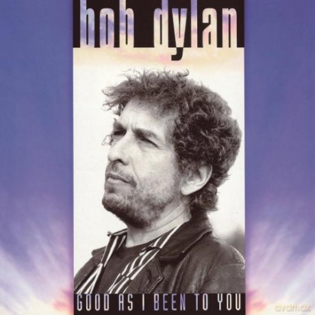 Bob Dylan: Good As I Been To You [Winyl]