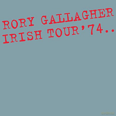 Rory Gallagher: Irish Tour '74 (Remastered) [2xWinyl]